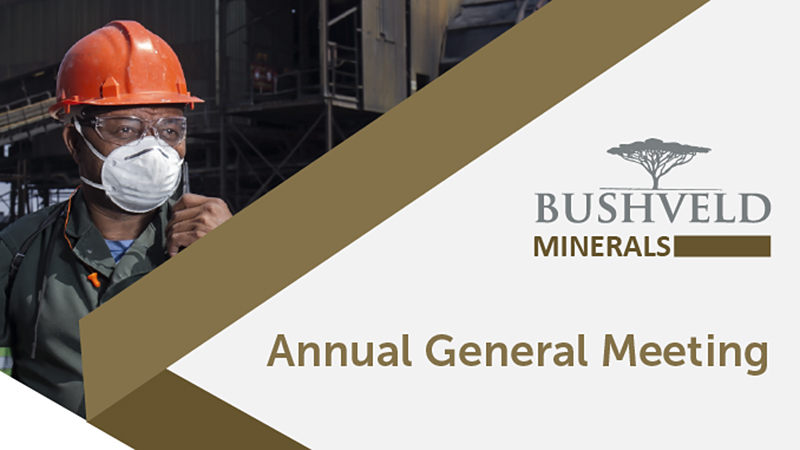 Bushveld Minerals Annual General Meeting 2021