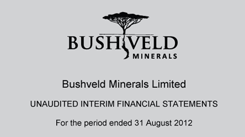 Bushveld Minerals Interim Financial Report 2012