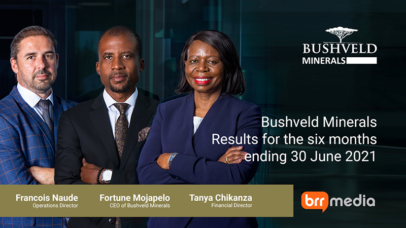 Bushveld Minerals Interim Results Highlights 2021