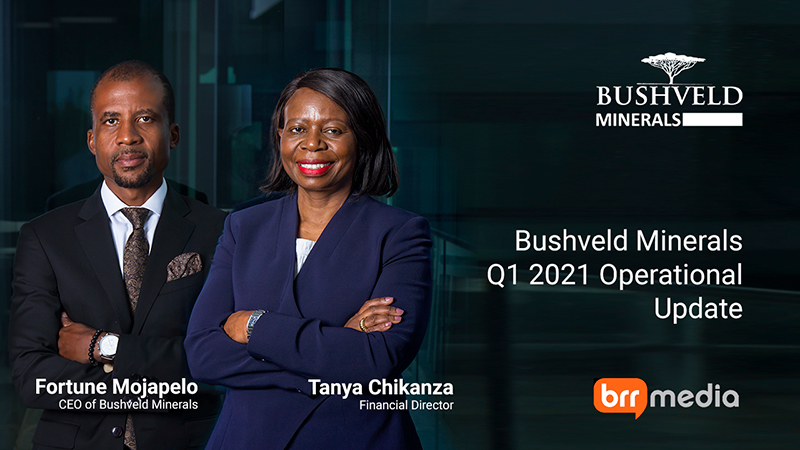 Bushveld Minerals Operational Update Q1 2021