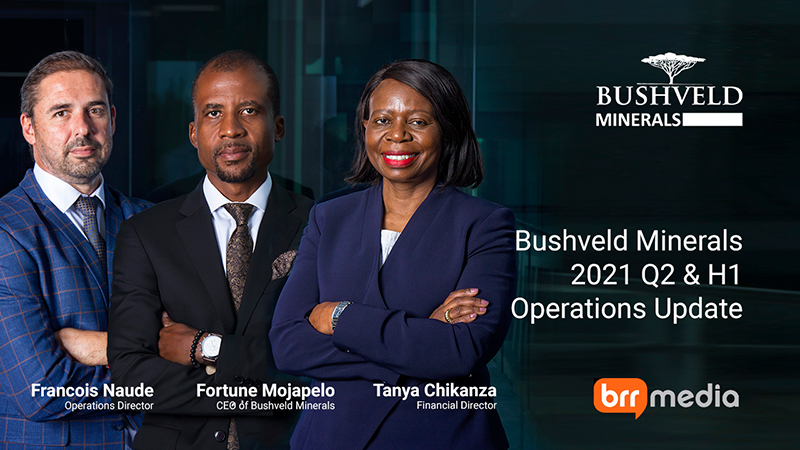 Bushveld Minerals Operational Update Q2 2021 & H1 2021